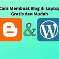 Cara Membuat Blog di Laptop cara buat blog di laptop