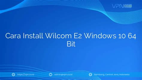 Cara Menginstal Wilcom E2 di Windows 10 64 bit