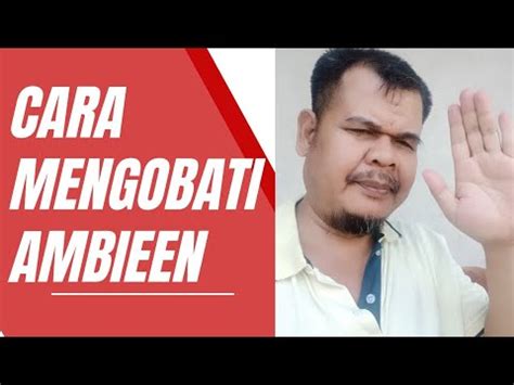 Cara Mengobati Ambien