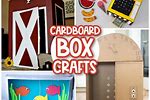 Cardboard Box Crafts