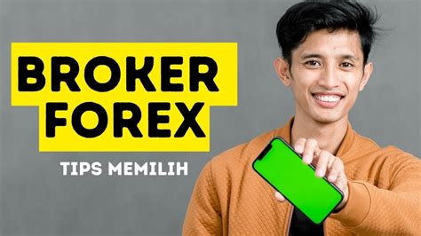 Cari Broker Forex yang Tepat