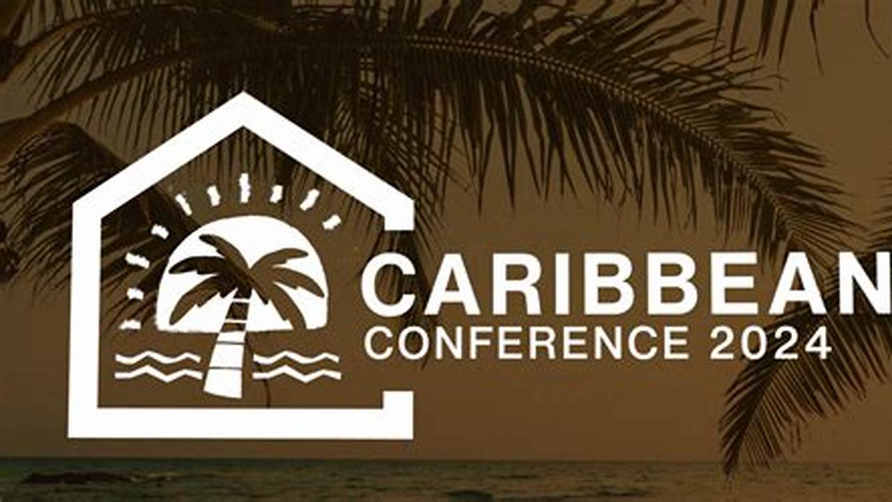 Caribbean Conference 2024