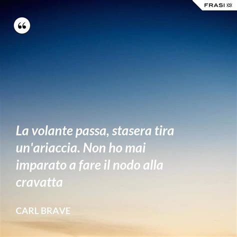 Carl Brave Frasi