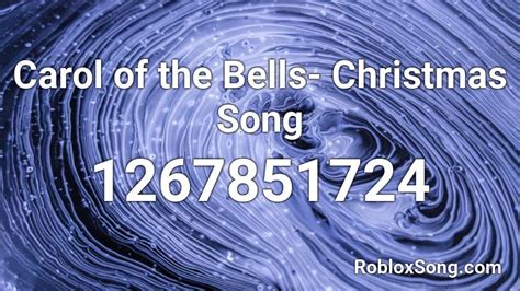 Carol of the Bells- Christmas Song Roblox ID