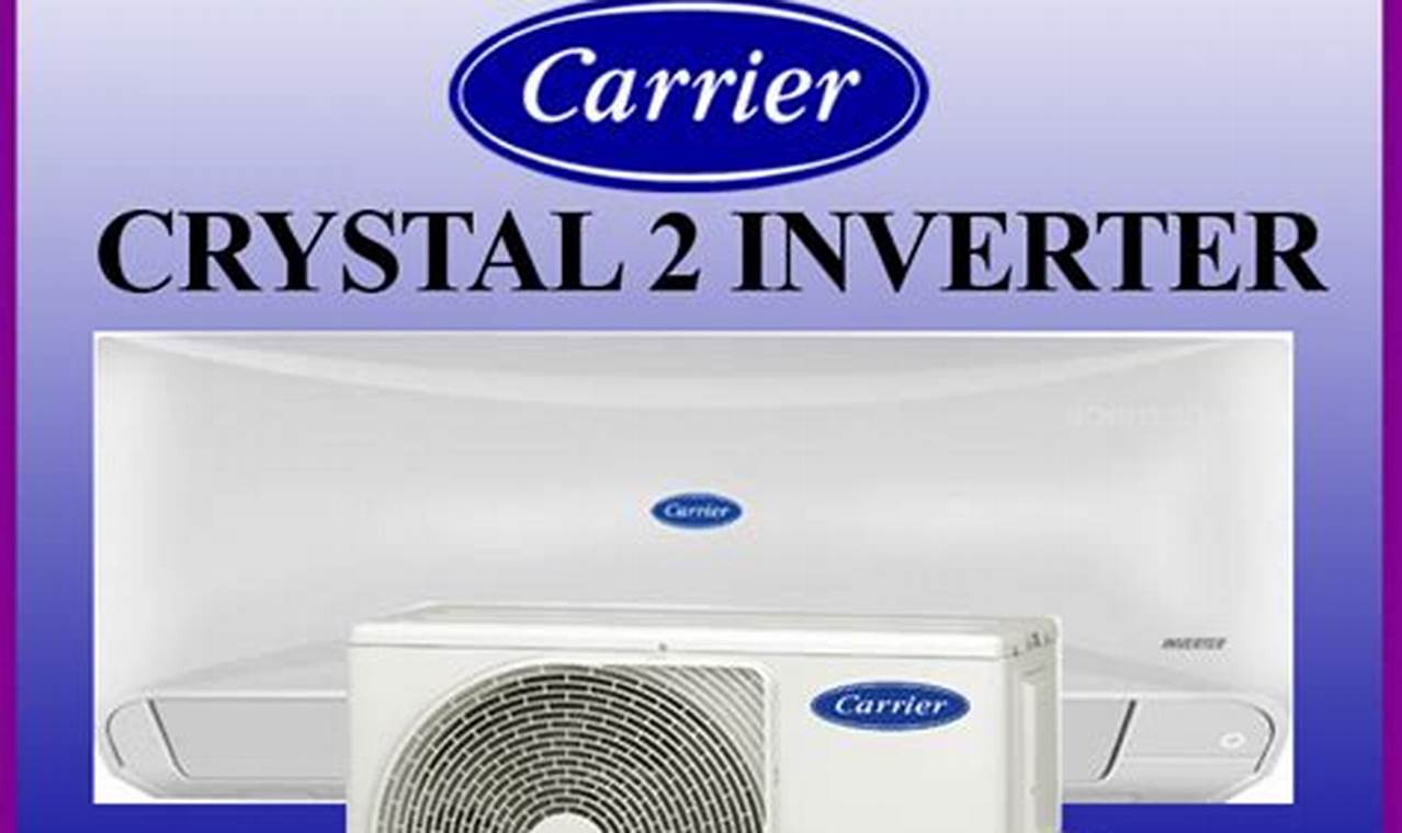 Carrier Crystal Inverter