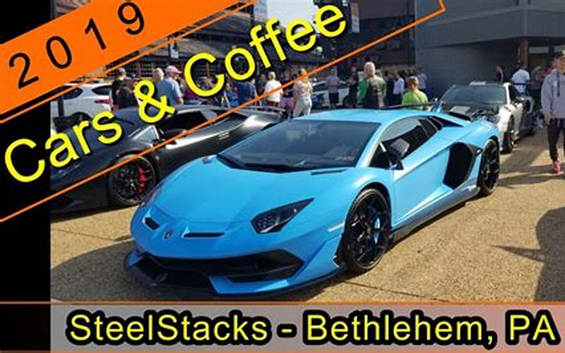 Cars And Coffee Bethlehem Pa Cars