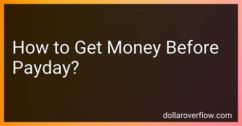 Cash Before Payday App