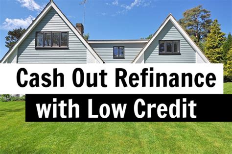 Cash Out Refinance With Bad Credit