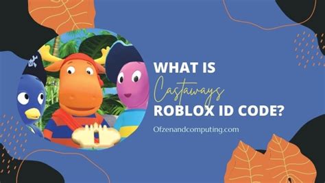 Castaways Roblox ID Code (2023) The Backyardigans Song/Music