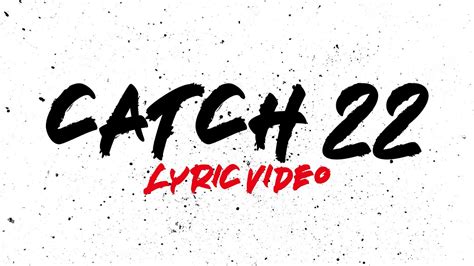 Catch 22 Lyric