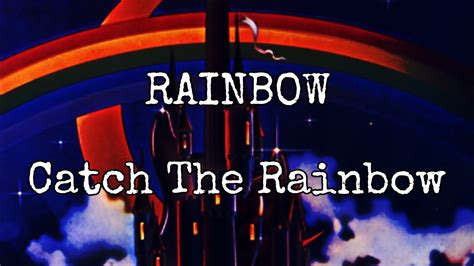 Catch The Rainbow Lyric