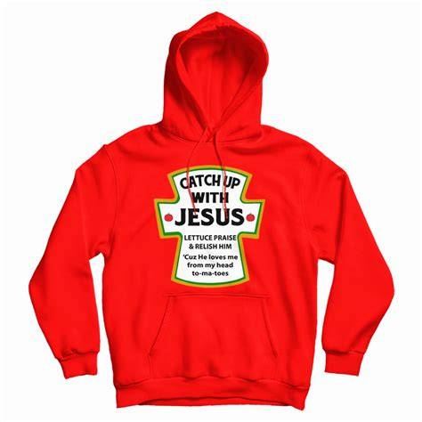 Catch Up With Jesus Hoodie