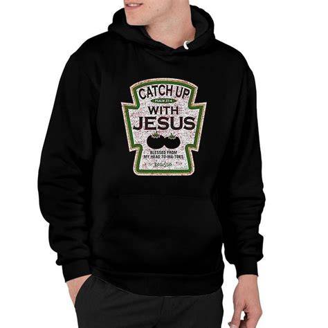Catch Up With Jesus Hoodie Amazon