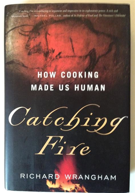Catching Fire: How Cooking Made Us Human Highlights
