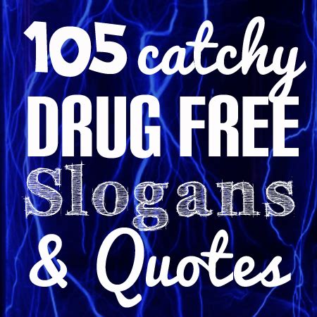 Catchy Drug Free Quotes