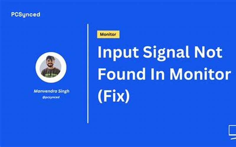 Causes Of Input Signal Not Found Error Image