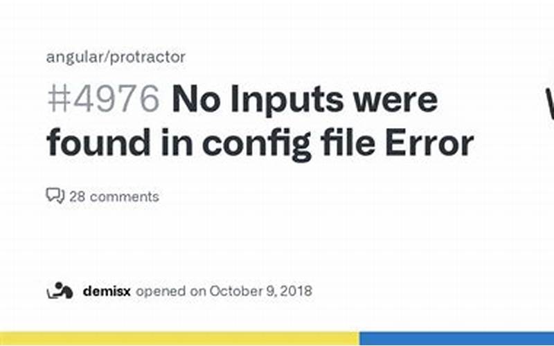 Causes Of No Inputs Were Found In Config File Error