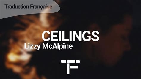 Ceilings Lizzy Mcalpine Traduction