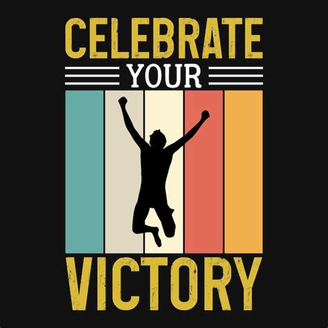 Celebrate Your Victory
