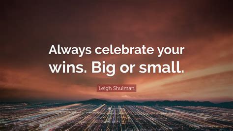 Celebrate Your Wins, Big and Small