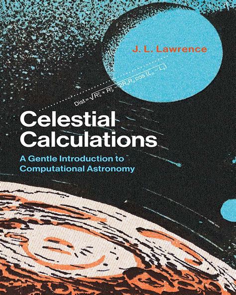 Celestial Calculations: A Gentle Introduction To Computational Astronomy Highlights
