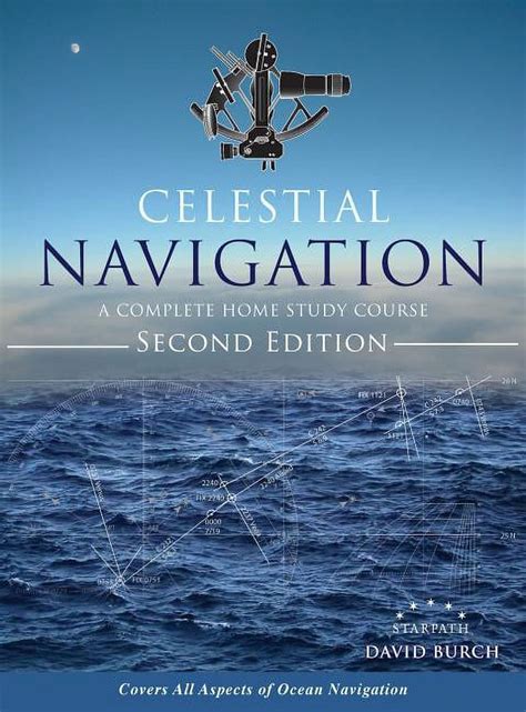 Celestial Navigation: A Complete Home Study Course Second Edition