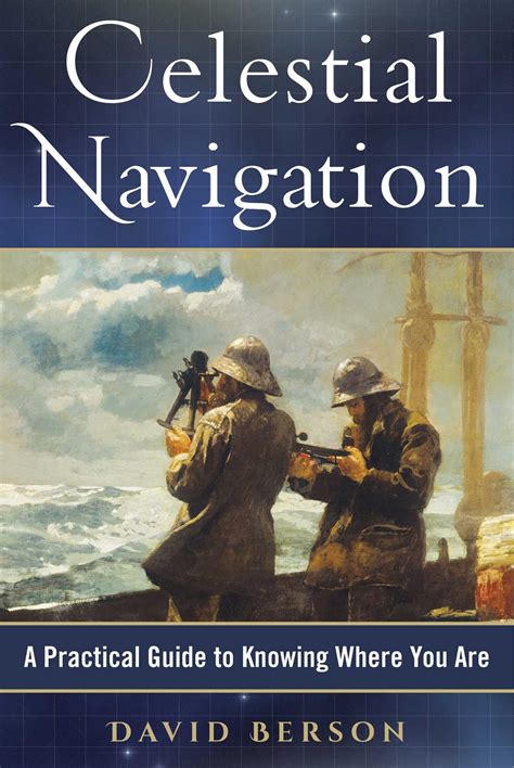 Celestial Navigation: A Practical Guide To Knowing Where You Are Highlights