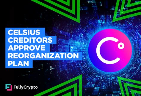 Celsius Creditors Approve Crypto Repayment Plan