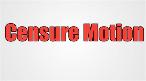 Censure Motion Meaning In Urdu
