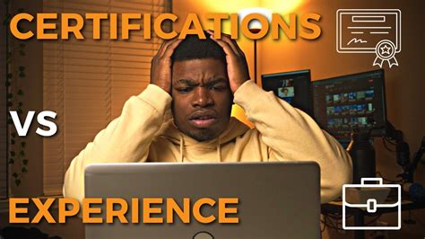 Certifications and Experience Matter