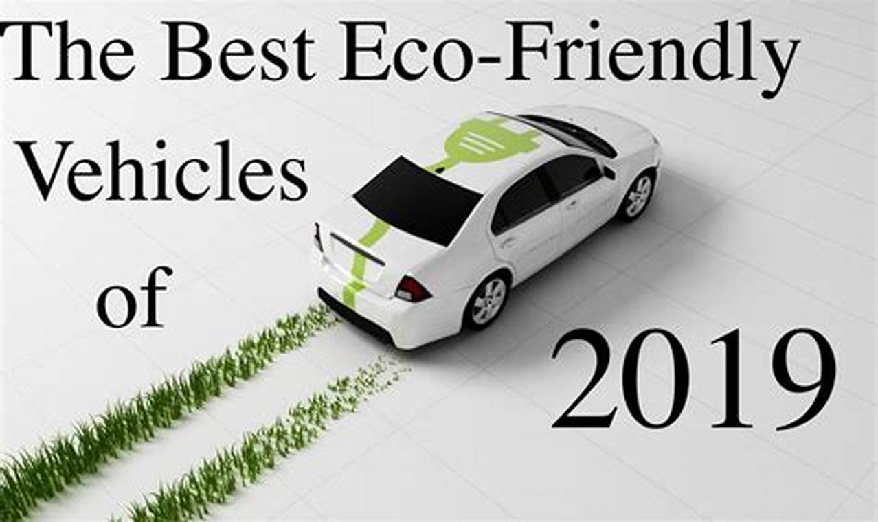 Certified Eco-Friendly Vehicles: The Path to a Sustainable Future