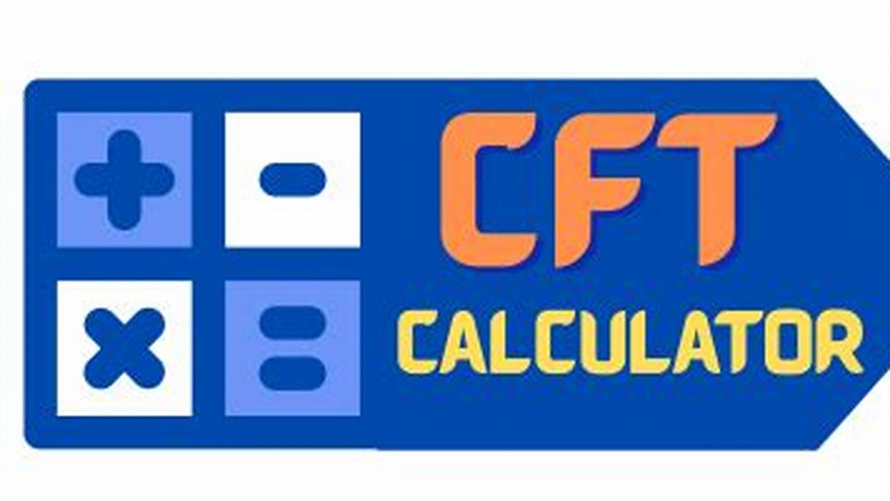 Cft Calculator 2025
