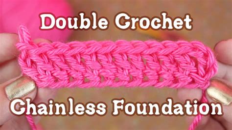 Chainless Double Crochet Foundation