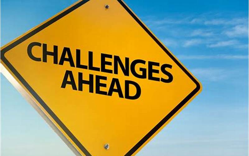 Challenges And Roadblocks
