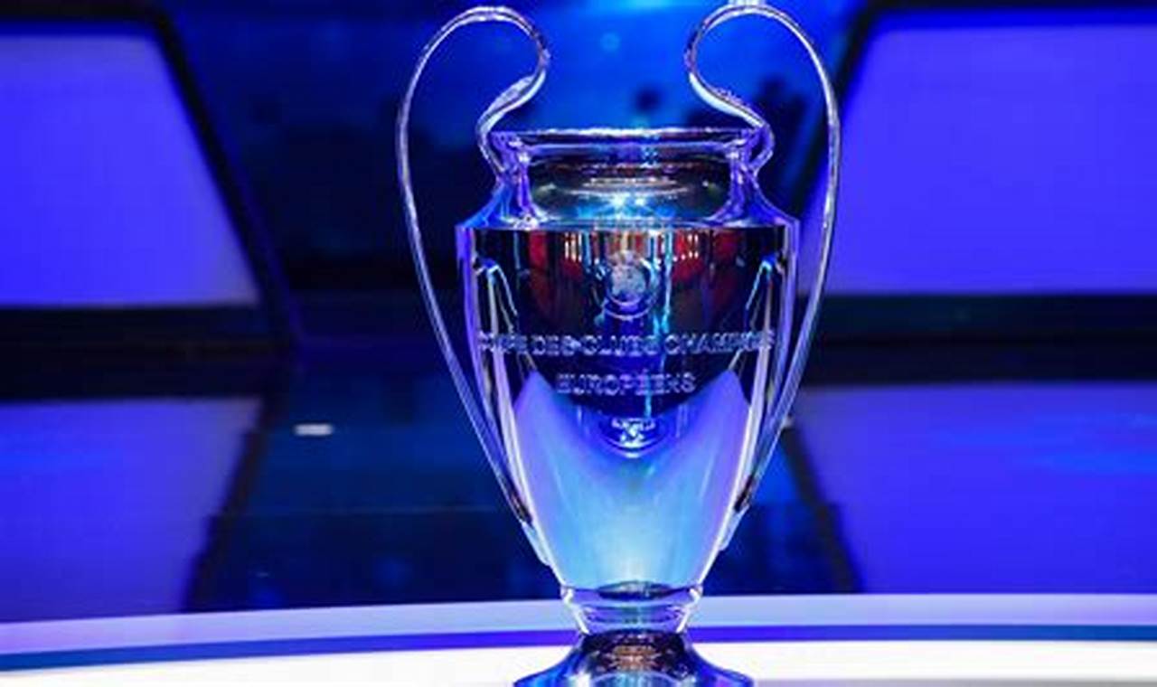 Liga Champions: Kompetisi Sepak Bola Paling Bergengsi di Dunia