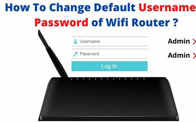Change The Default Router Login Credentials