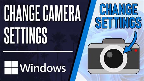 Change Camera Settings in Windows Registry