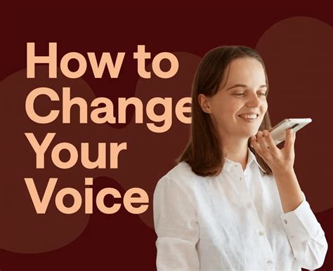 Change your voice