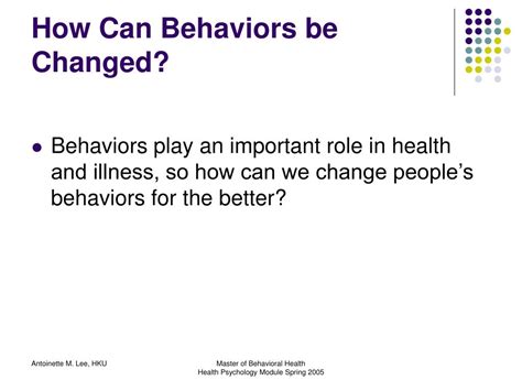 Changed behaviors