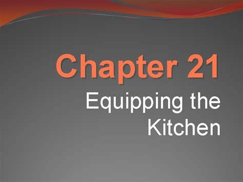 Complete Your Kitchen with Essential Equipment: Chapter 21 Guide