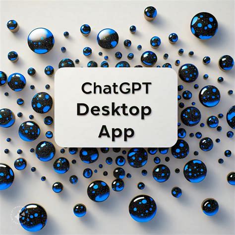 Chatgpt Desktop App