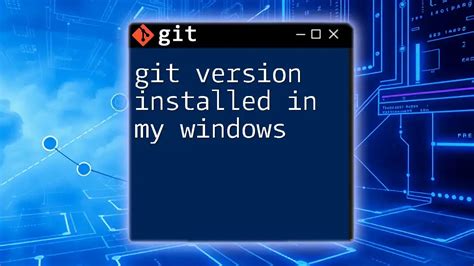 Check the Git installation on your Windows