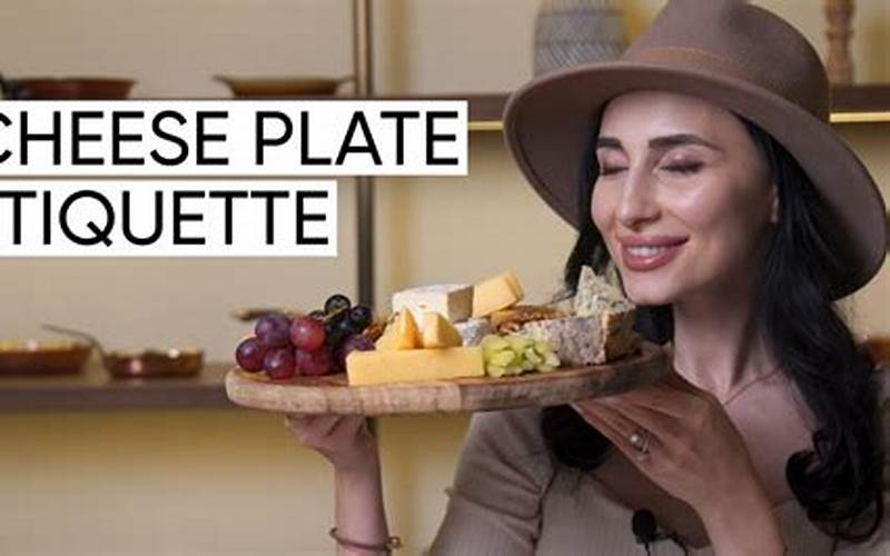 Cheese Plate Etiquette