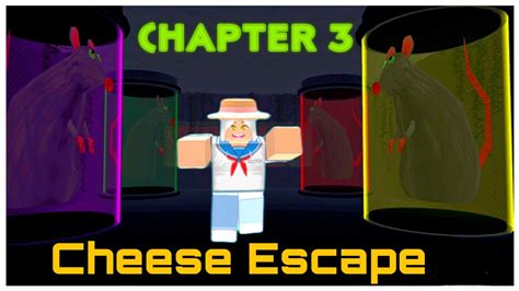 Cheese Escape Chapter 3 - Roblox