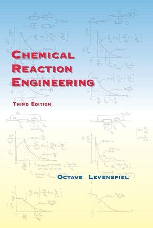 Chemical Reaction Engineering 3rd Edition Highlights