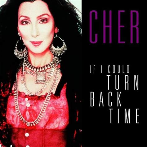 Cher If I Could Turn Back Time Lyrics