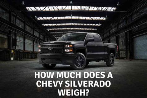 Chevy Silverado Weight