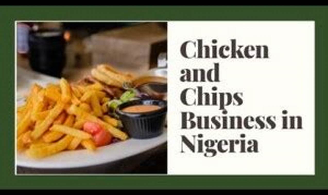 Chicken And Chips Business In Nigeria