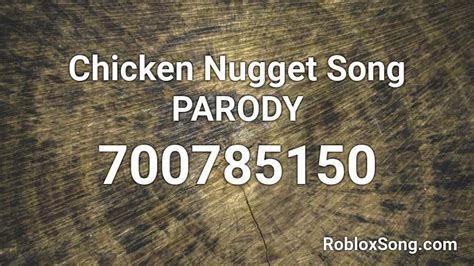 Chicken Nugget Song Parody - Roblox Song ID - Roblox Music