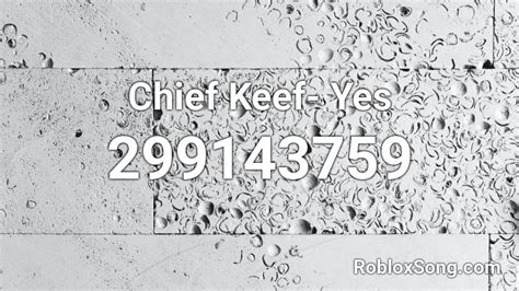 Chief Keef Roblox ID Codes - Roblox ID